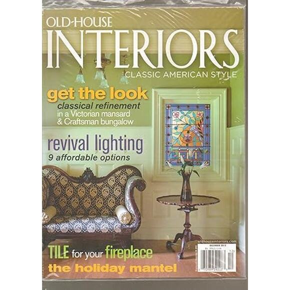 Vintage December 2012 Old-House Interiors Magazine Classic American Style - Picture 1 of 1